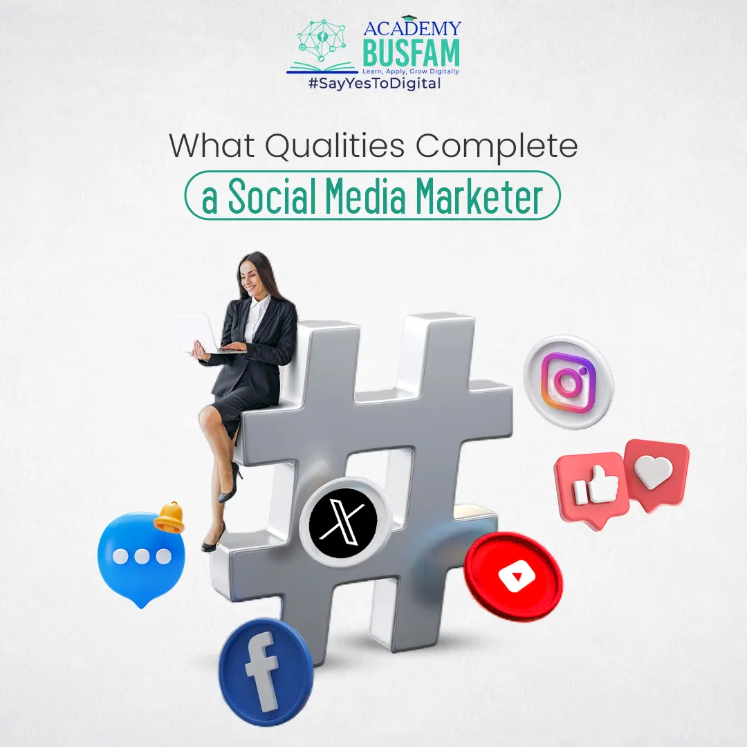 What Qualities Complete a Social Media Marketer