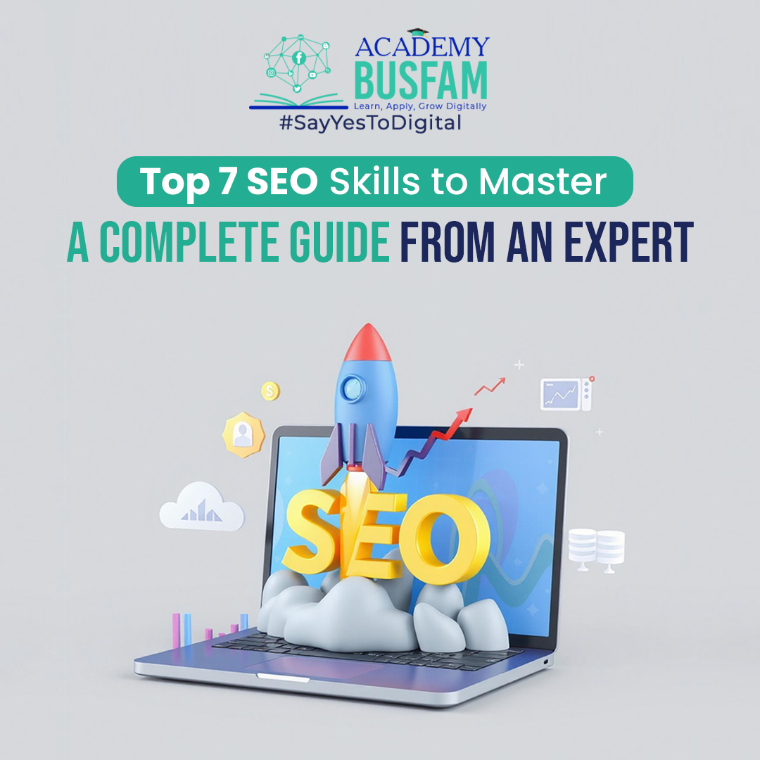 Top 7 SEO Skills to Master - A Complete Guide From An Expert