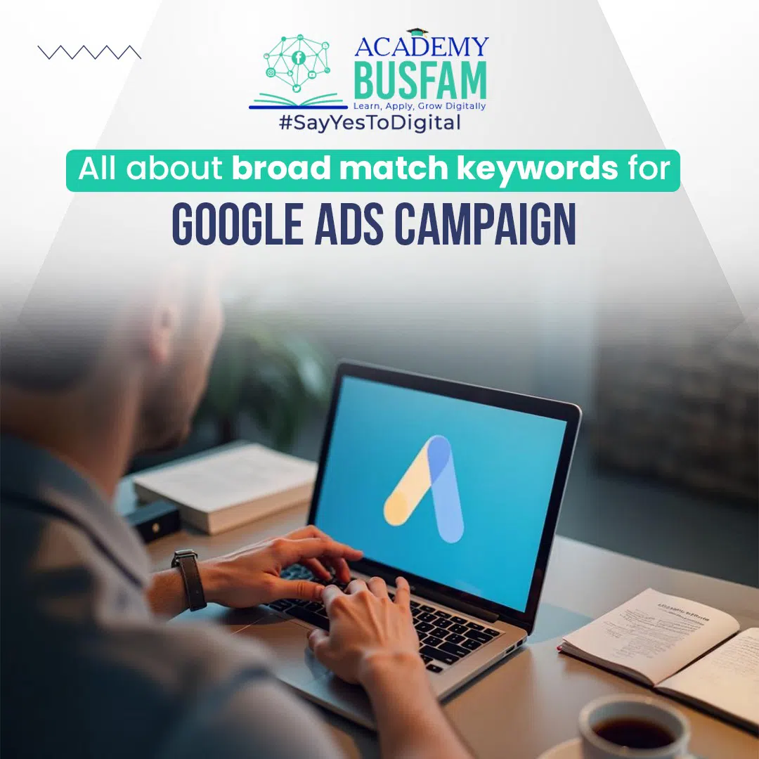 Broad Match Keywords for Google ads